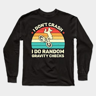 Mountain Biking - I Dont Crash Long Sleeve T-Shirt